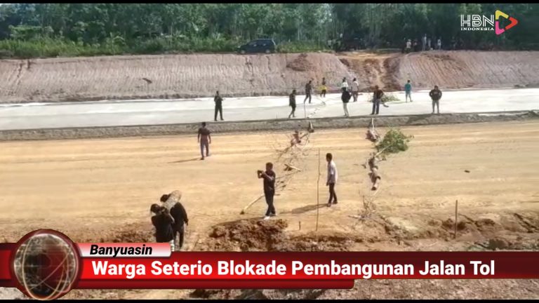 Tuntutan Tak di Kabulkan Warga Seterio Banyuasin Blokade Pembangunan Tol Kapal Betung