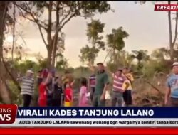 Viral..! Kades Tanjung Tanjung Lalang Serobot Tanah Milik Warga ! Pemilik Tanah Angkat Bicara.