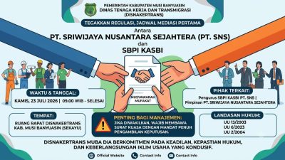 Tegakkan Regulasi, Disnakertrans Muba Jadwalkan Mediasi Pertama PT SNS dan SBPI KASBI Melalui Semangat Musyawarah Mufakat