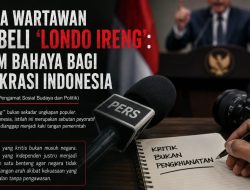*Ketika Wartawan Dilabeli “Londo Ireng”: Alarm Bahaya bagi Demokrasi Indonesia*      Oleh: Marshal (Pengamat Sosial Budaya dan Politik)