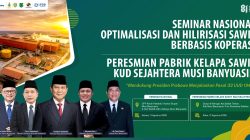 SEMINAR NASIONAL HILIRISASI SAWIT DI MUBA AKAN DISIARKAN LIVE STREAMING     Kementerian Koperasi RI menghadirkan agenda nasional yang mempertemukan pemerintah, koperasi, dan pelaku industri sawit.